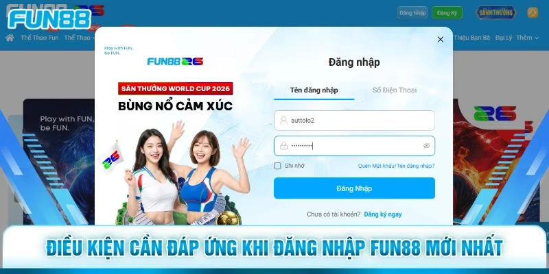 Điều kiện cần đáp ứng khi đăng nhập Fun88 mới nhất