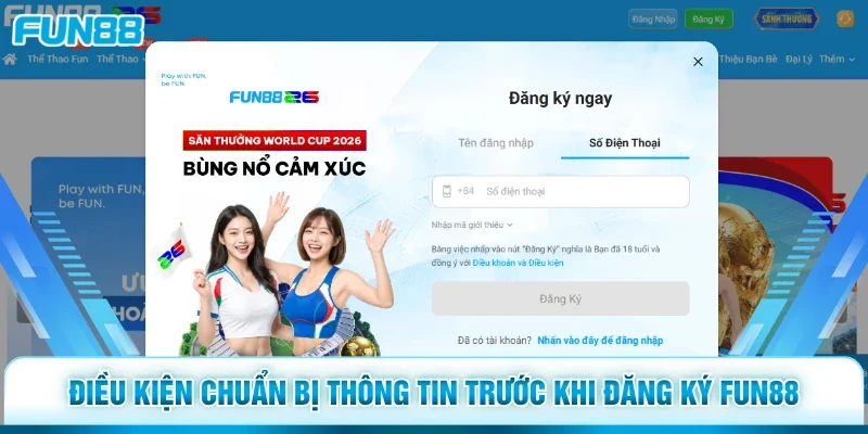 Điều kiện chuẩn bị thông tin trước khi đăng ký Fun88