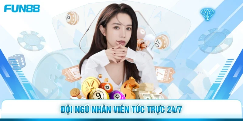 Đội ngũ nhân viên túc trực 24/7