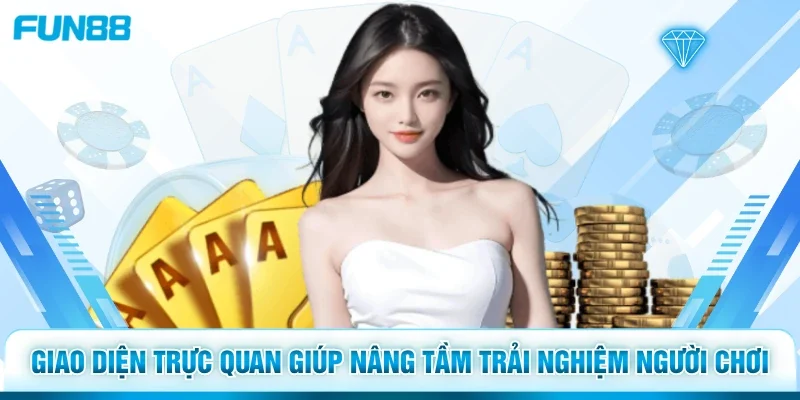 Giao diện trực quan giúp nâng tầm trải nghiệm người chơi 