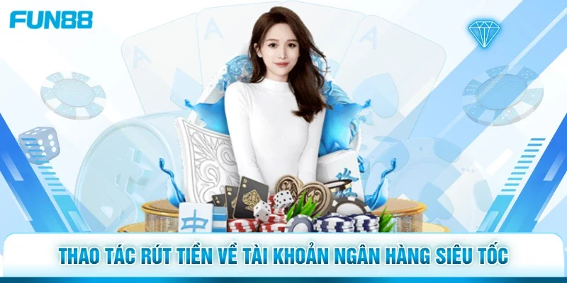 Thao tác rút tiền về tài khoản ngân hàng siêu tốc