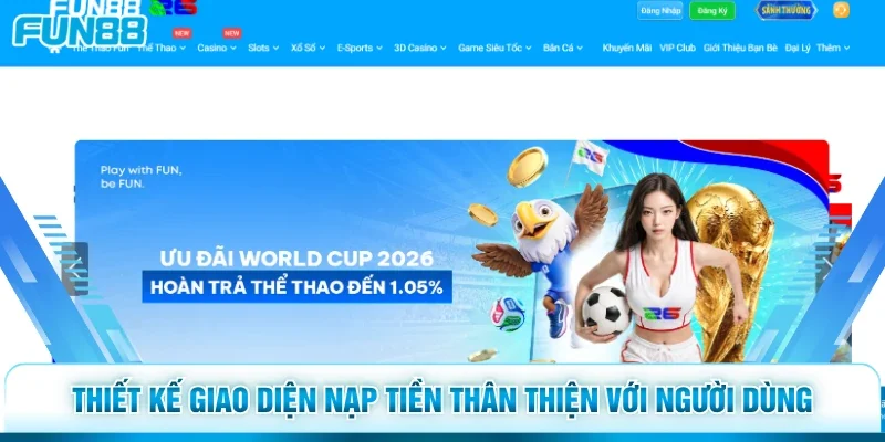 Thiết kế giao diện nạp tiền thân thiện với người dùng 