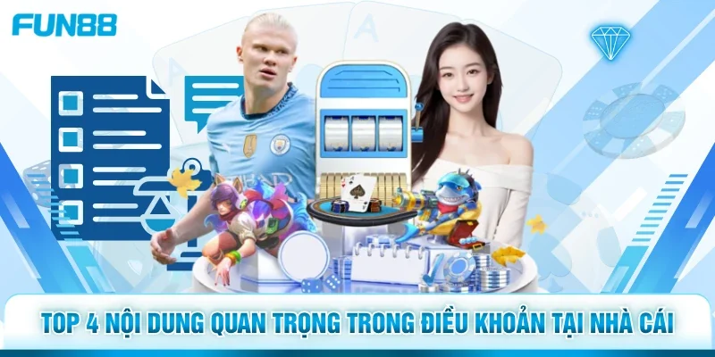 Top 4 nội dung quan trọng trong điều khoản tại nhà cái